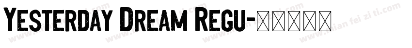 Yesterday Dream Regu字体转换